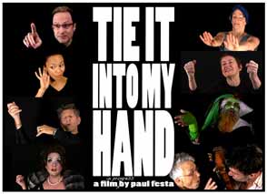 Tie It Into My Hand, a film by Paul Festa
